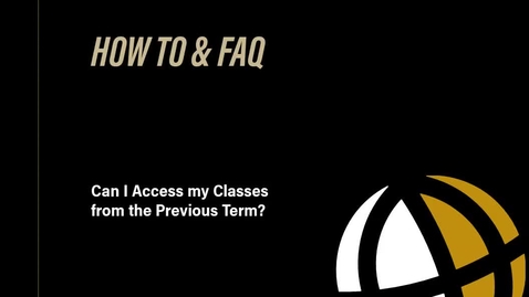 Thumbnail for FAQ Can I Access my Classes from the Previous Term?