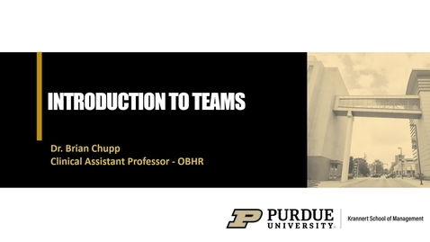 Thumbnail for MGMT 690 - Management Practicum - Brian Chupp - Introduction to Teams