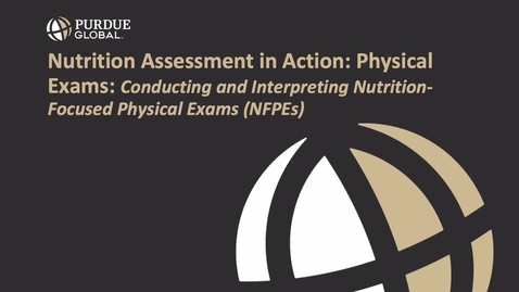 Thumbnail for NS310 Nutrition Assessment in Action_ Physical Exams