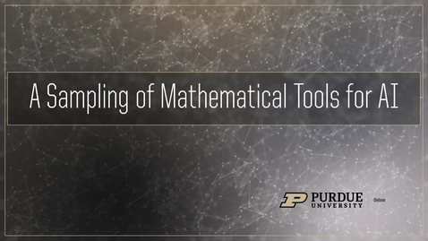 Thumbnail for entry Sampling of Math Tools for AI_Course Intro