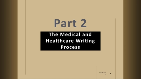 Thumbnail for entry ENGL 603_Mod02.2_The Medical and Healthcare Writing Process