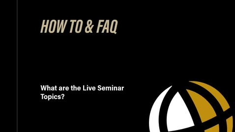 Thumbnail for FAQ What are the Live Seminar Topics?