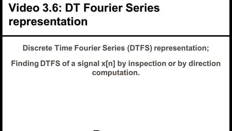 Thumbnail for entry video3_6 DT Fourier Series Representation
