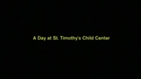 Thumbnail for entry St. Timonthy-s Children-s Center-USA.wmv