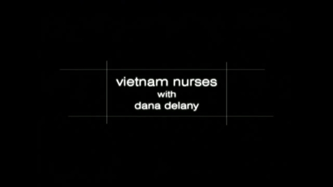 Thumbnail for Vietnam Nurses Part 1