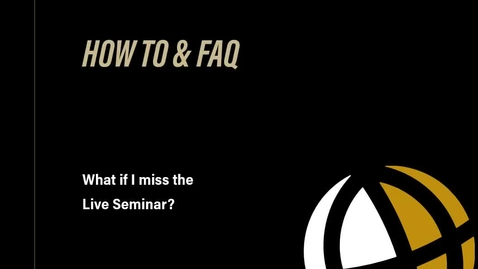 Thumbnail for FAQ What if I miss a Live Seminar?