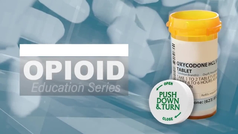 Thumbnail for entry Opioid Education Series 1, Part 2 