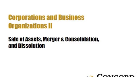 Thumbnail for Sale of Assets, Merger &amp; Consolidation, and Dissolution