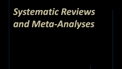 Thumbnail for entry Recorded Lecture Evaluating_Meta Analyses