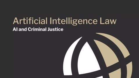 Thumbnail for CL810 Mod 9 Vid AI in Criminal Justice