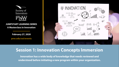 Thumbnail for entry Society of Innovators at PNW: Jumpstart Learning Series Session #1