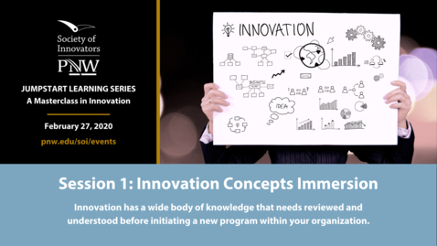 Thumbnail for Society of Innovators at PNW: Jumpstart Learning Series Session #1