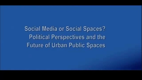 Thumbnail for entry Social Media or Social Spaces? Part I