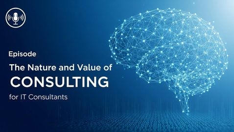 Thumbnail for The Nature and Value of Consulting