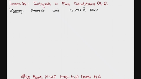 Thumbnail for entry Spring 2024 - MA261 - Sunkula (Lesson24 - Integrals in Mass Caclulcations)