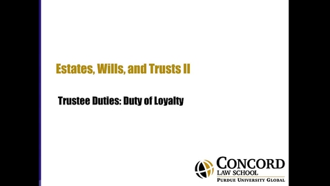 Thumbnail for Trustee Duties Duty of Loyalty