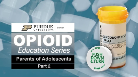 Thumbnail for entry Opioid Education Series 1, Part 2 FINAL (cc)
