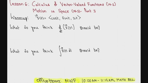 Thumbnail for entry Spring 2024 - MA261 - Sunkula (Lesson6 - Calculus of Vector Valued Functions)