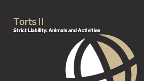 Thumbnail for CL624 Mod10 Strict Liability for Animals and Activities
