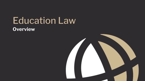 Thumbnail for CL850 Mod1 Education Law Overview