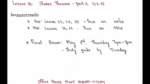 Thumbnail for entry Spring 2024 - MA261 - Sunkula (Lesson35-Stokes Theorem- Part 2)