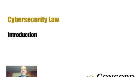 Thumbnail for Introduction to Cybersecurity Law and the Course