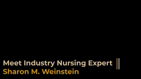 Thumbnail for Meet Industry Nursing Expert Sharon M. Weinstein