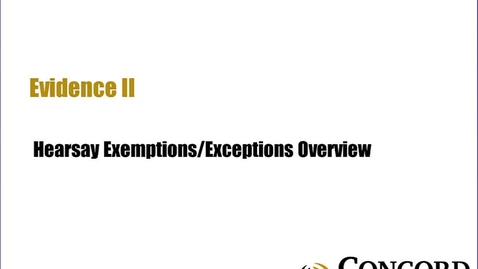 Thumbnail for Hearsay Exemptions Exceptions Overview