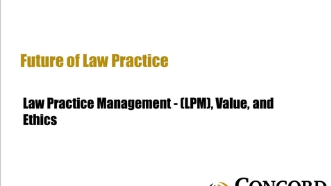 Thumbnail for Law Practice Management Value and Ethics