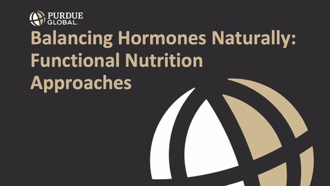 Thumbnail for NS465 Balancing Hormones Naturally_ Functional Nutrition Approaches