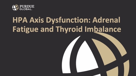 Thumbnail for NS465 HPA Axis Dysfunction_ Adrenal Fatigue and Thyroid Imbalance