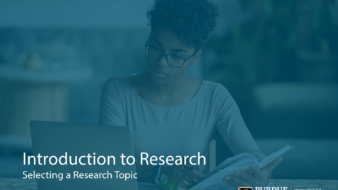 Thumbnail for entry Selecting a Research Topic